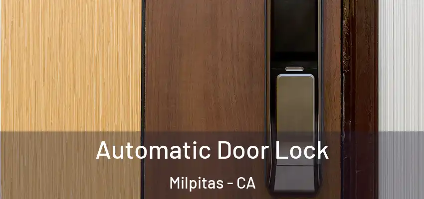  Automatic Door Lock Milpitas - CA