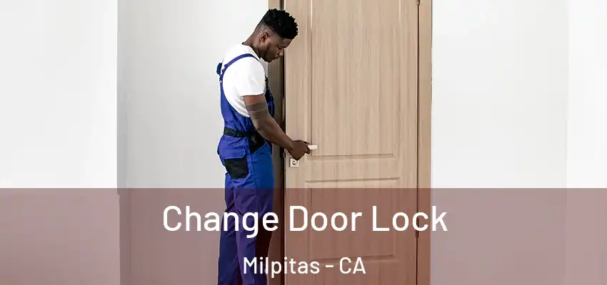  Change Door Lock Milpitas - CA