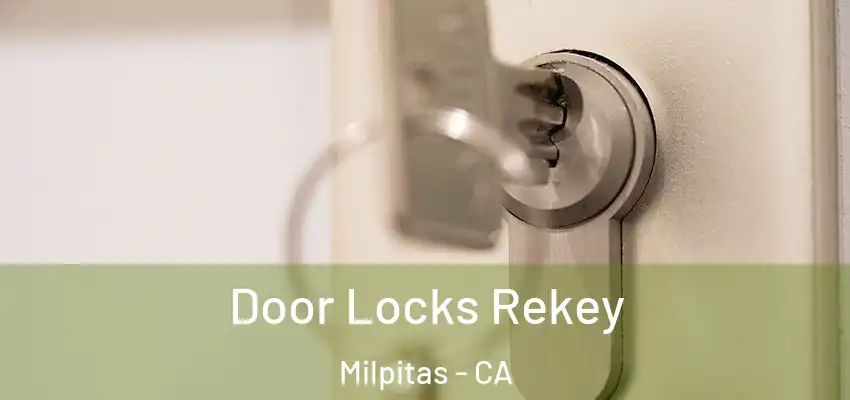  Door Locks Rekey Milpitas - CA