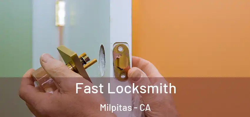  Fast Locksmith Milpitas - CA