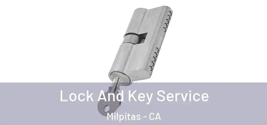  Lock And Key Service Milpitas - CA